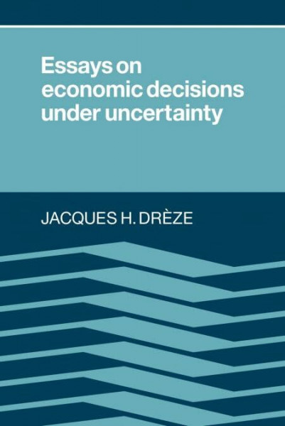 Essays Econ Decisions Uncertainty