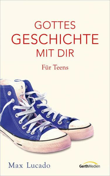 Gottes Geschichte mit dir: Für Teens.