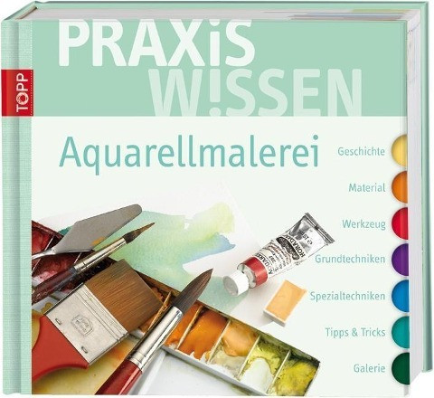 PraxisWissen Aquarellmalerei