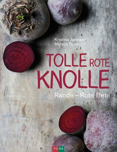 Tolle rote Knolle: Rande - Rote Beete