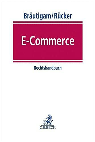 E-Commerce: Rechtshandbuch