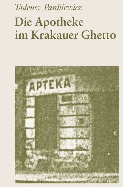 Die Apotheke im Krakauer Ghetto