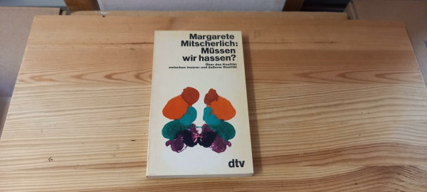 Müssen wir hassen?: Über den Konflikt zwischen – innerer und äußerer Realität (dtv Literatur)