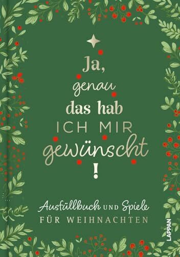 Ja, genau das hab ich mir gewünscht!: Ausfüllbuch und Spiele für Weihnachten | Weihnachtsspiele für die Familie | mit Steckbriefen und lustigen Aufgaben ab 2 Spielern