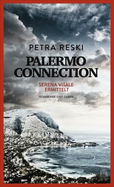 Palermo Connection: Serena Vitale ermittelt auf Sizilien (Serena-Vitale-Krimis, Band 1)