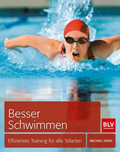 Besser schwimmen: Effizientes Training für alle Stilarten