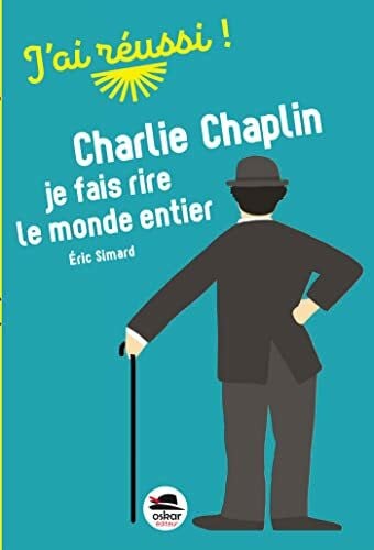 Charlie Chaplin: Je fais rire le monde entier