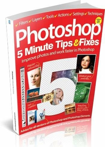 Photoshop 5 Minute Tips & Fixes Vol. 1 (Tips & Tricks), Imagine Publishing,