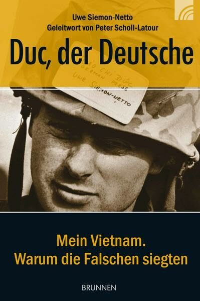 Duc, der Deutsche: Mein Vietnam. Warum die Falschen siegten