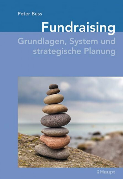 Fundraising: Grundlagen, System und strategische Planung
