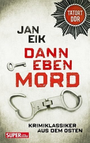 Dann eben Mord: Kriminalroman (Bild und Heimat Buch)
