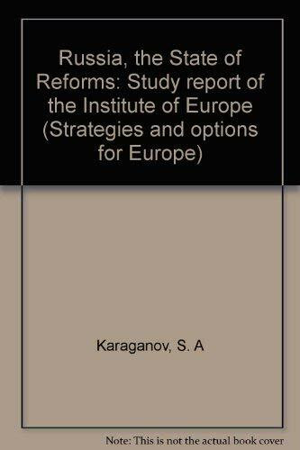 Russia - The State of Reforms (Strategies and Options for Europe)