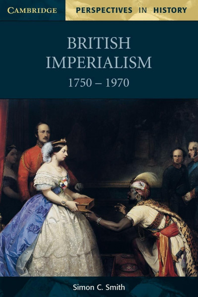 British Imperialism 1750-1970 (Cambridge Perspectives in History)