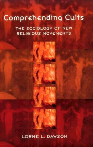 Comprehending Cults: Sociology of New Religious Movements