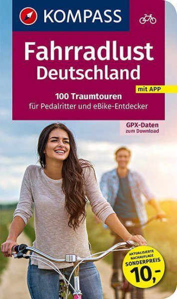 Fahrradlust Deutschland, 100 Traumtouren für Pedalritter und E-Bike-Entdecker