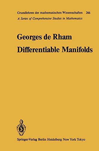 Differentiable Manifolds: Forms, Currents, Harmonic Forms (Grundlehren der mathematischen Wissenschaften, 266, Band 266)