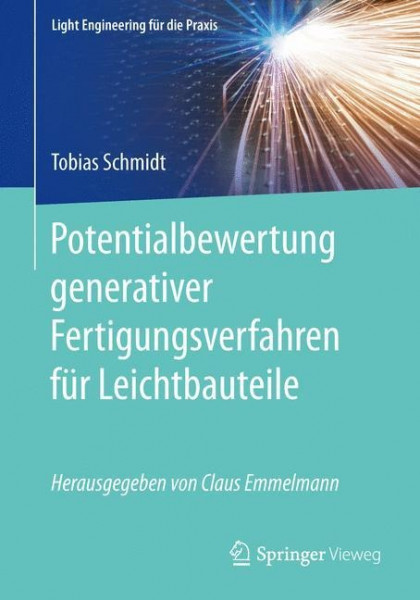 Potentialbewertung generativer Fertigungsverfahren für Leichtbauteile