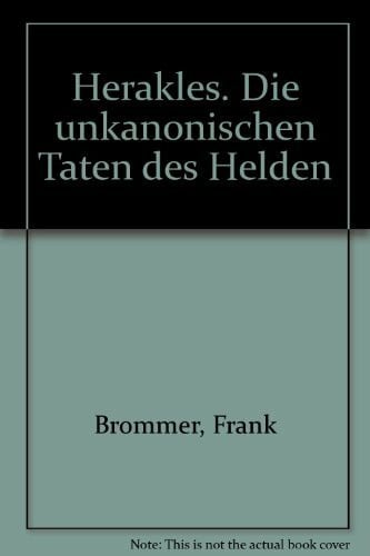 Herakles II: Die unkanonischen Taten des Helden