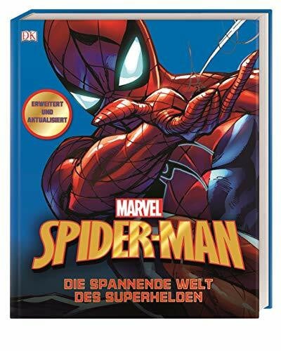 MARVEL Spider-Man Die spannende Welt des Superhelden: Erweitert und aktualisiert