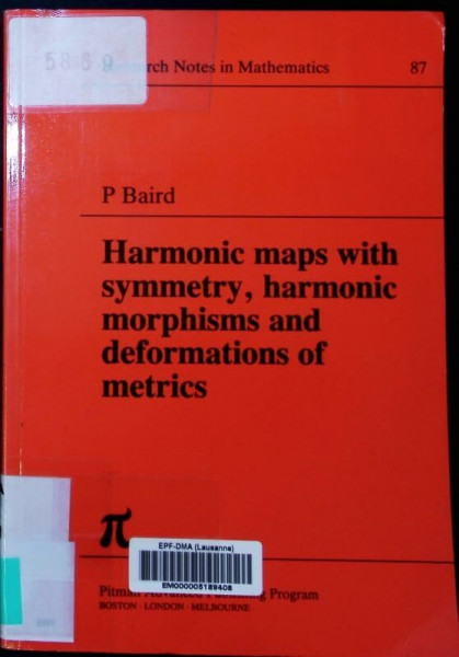 Harmonic Maps with Symmetry, Harmonic Morphisms and Deformation of Metrics (Chapman & Hall/CRC Research Notes in Mathematics Series)