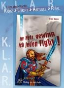 "Im Netz gewinn ich jeden Fight!"