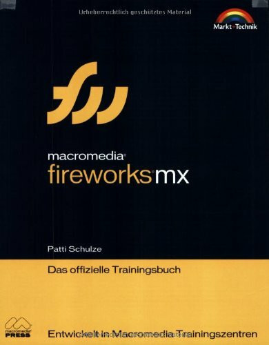 Macromedia Fireworks MX. Das offizielle Trainingsbuch