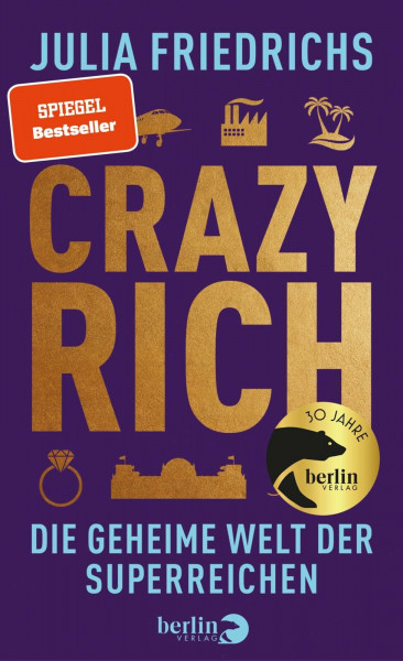 Crazy Rich: Die geheime Welt der Superreichen | »Die 100 besten Bücher des Jahres« DIE ZEIT