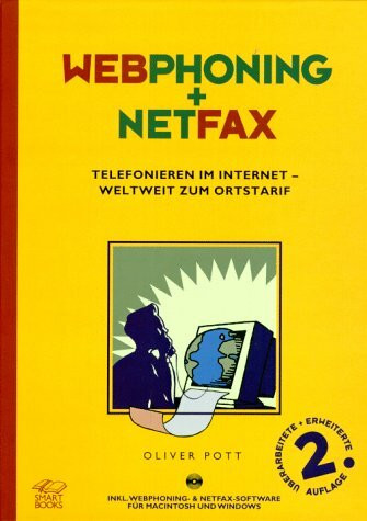Webphoning und Netfax. Telefonieren im Internet - weltweit zum Ortstarif