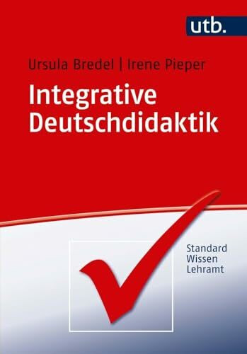 Integrative Deutschdidaktik (StandardWissen Lehramt)