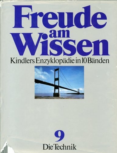 Freude am Wissen Bd.9 - Die Technik / Kindlers Enzyklopädie in 10 Bänden