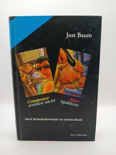 Computer weinen nicht /68er Spätlese. Zwei Kriminalromane in einem Band