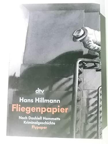 Fliegenpapier: nach Dashiell Hammetts Kriminalgeschichte Flypaper (dtv Sachbuch)