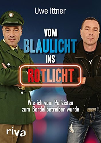 Vom Blaulicht ins Rotlicht: Wie ich vom Polizisten zum Bordellbetreiber wurde