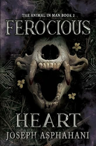 Ferocious Heart (The Animal in Man, Band 2)