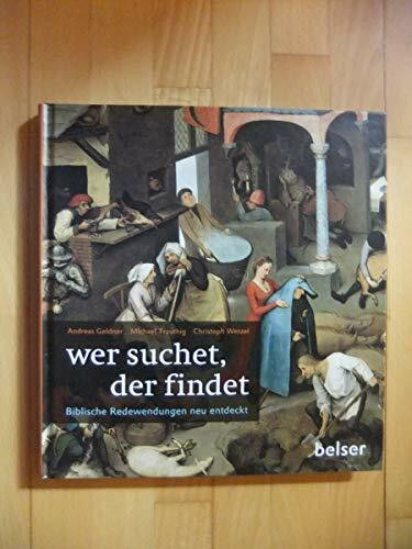 Wer suchet, der findet: Biblische Redewendungen neu entdeckt