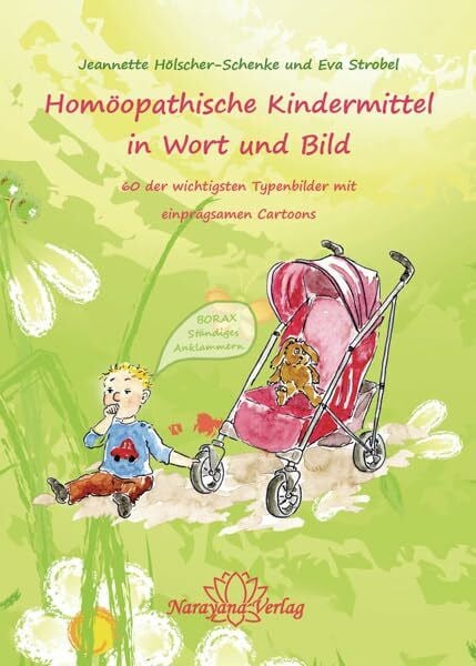 Homöopathische Kindermittel in Wort und Bild: 60 der wichtigsten Typenbilder mit einprägsamen Cartoons