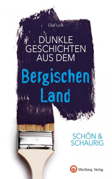 SCHÖN & SCHAURIG - Dunkle Geschichten aus dem Bergischen Land