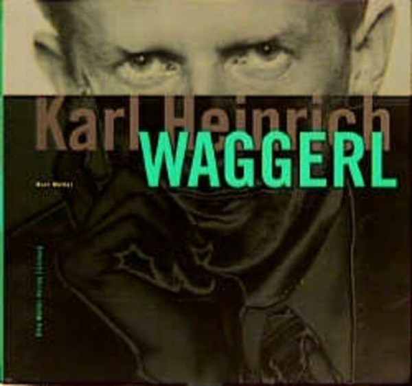 Karl Heinrich Waggerl: Eine Biographie mit Bildern, Texten und Dokumenten