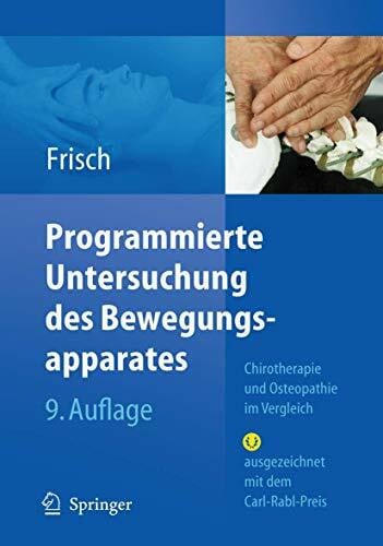 Programmierte Untersuchung des Bewegungsapparates: Chirotherapie und Osteopathie im Vergleich