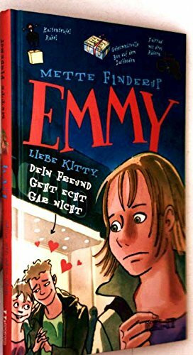 Emmy, 7: Liebe Kitty, dein Freund geht echt gar nicht! (GIRL:IT)