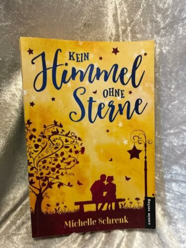 Kein Himmel ohne Sterne (Die Himmelslicht Reihe, Band 1)