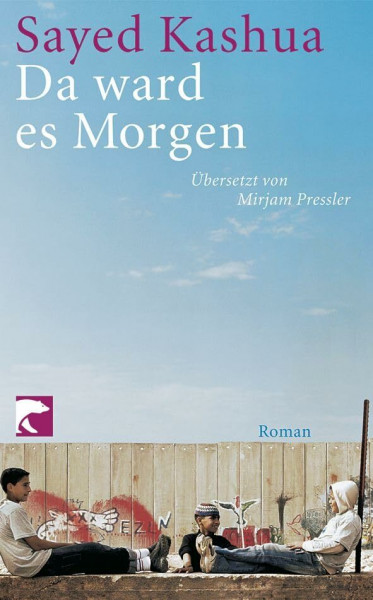 Da ward es Morgen: Roman
