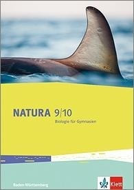 Natura Biologie 9/10. Schülerbuch Klassen 9/10. Ausgabe Baden-Württemberg