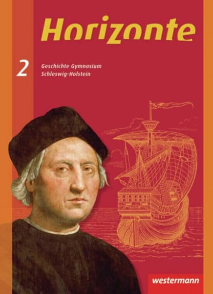 Horizonte - Geschichte Gymnasium Schleswig-Holstein Ausgabe 2010: Schülerband 2