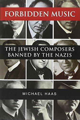 Forbidden Music: The Jewish Composers Banned by the Nazis Forbidden Music: The Jewish Composers Banned by the Nazis