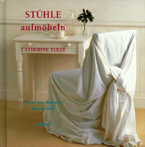 Stühle aufmöbeln (... rund ums Wohnen)