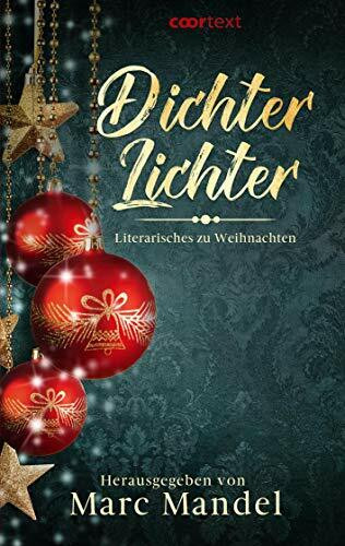 Dichter - Lichter: Literarisches zu Weihnachten