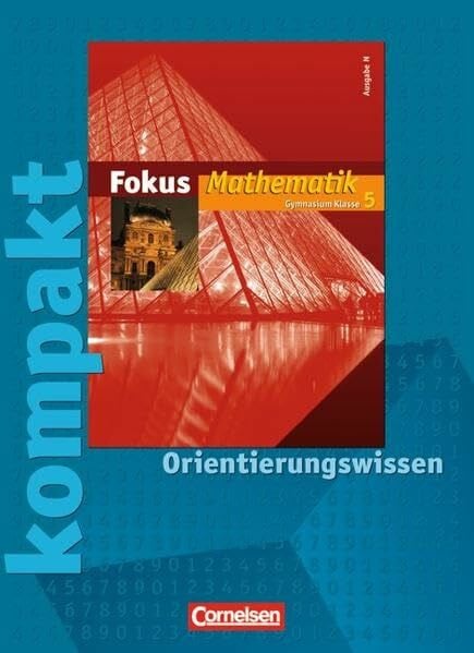 Fokus Mathematik - Gymnasium - Ausgabe N: 5. Schuljahr - Fokus kompakt - Orientierungswissen: Schülermaterial mit Lösungen