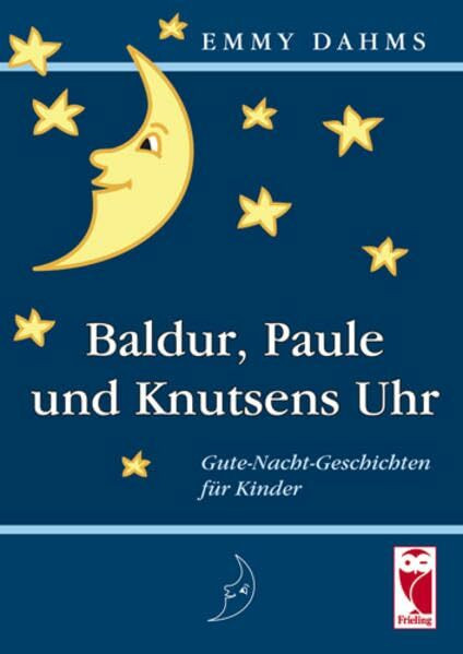 Baldur, Paule und Knutsens Uhr: Gute-Nacht-Geschichten für Kinder