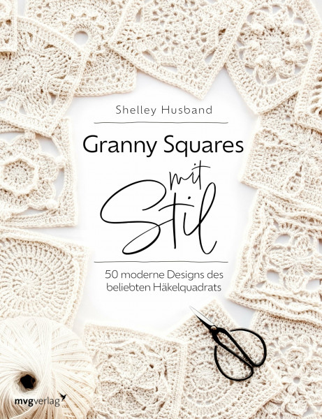 Granny Squares mit Stil: 50 moderne Designs des beliebten Häkelquadrats | Schöne Projekte aus Granny Squares häkeln: Decke, Schal, Stola, Kissenbezug, Untersetzer